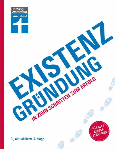 Existenzgründung - Förderung, Finanzplanung, Marketing, Recht & Steuern, Unternehmensgründung für Einsteiger - Thomas Hammer