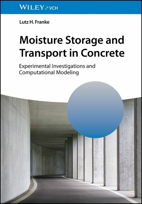 Moisture Storage and Transport in Concrete -  Lutz H. Franke