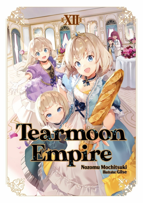 Tearmoon Empire: Volume 12 -  Nozomu Mochitsuki