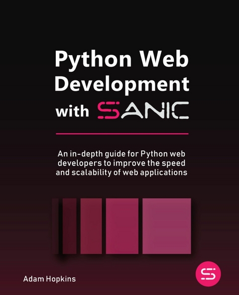 Python Web Development with Sanic -  Hopkins Adam Hopkins