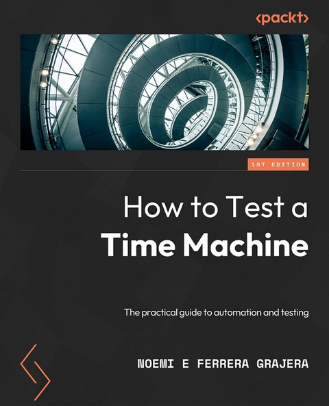 How to Test a Time Machine -  Ferrera Noemi Ferrera