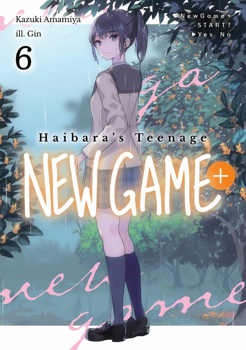 Haibara's Teenage New Game+ Volume 6 -  Kazuki Amamiya