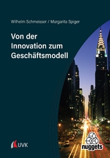 Von der Innovation zum Geschäftsmodell - Wilhelm Schmeisser, Margarita Spiger