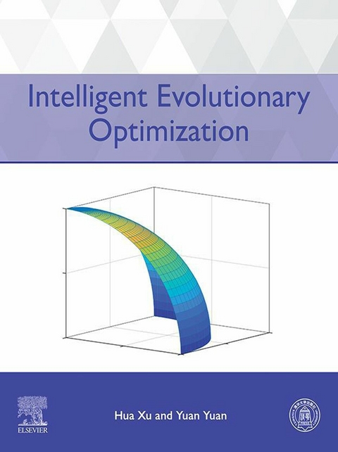 Intelligent Evolutionary  Optimization -  Hua Xu,  Yuan Yuan