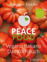 Peace Food - Vegano Italiano - Dr. med. Ruediger Dahlke