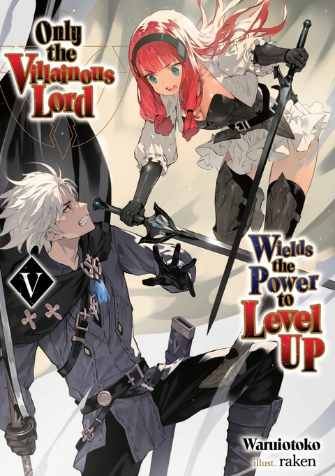 Only the Villainous Lord Wields the Power to Level Up: Volume 5 -  Waruiotoko