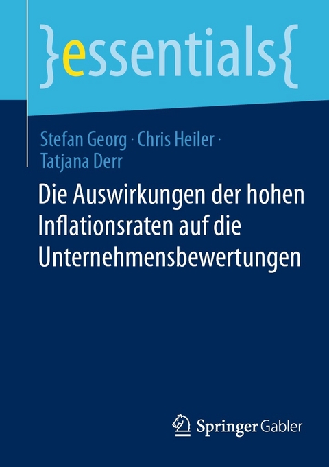 Die Auswirkungen der hohen Inflationsraten auf die Unternehmensbewertungen -  Stefan Georg,  Chris Heiler,  Tatjana Derr