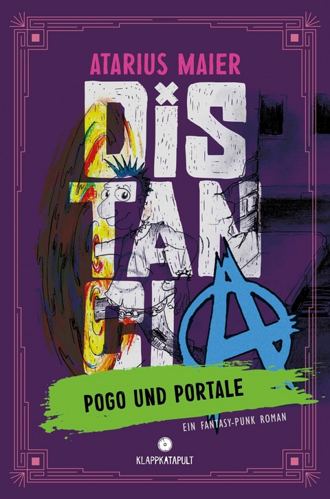 Distancia – Pogo und Portale (Ein Fantasy-Punk Roman) - Atarius Maier