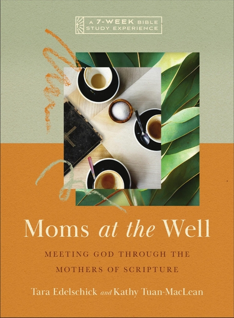 Moms at the Well -  Tara Edelschick,  Kathy Tuan-MacLean