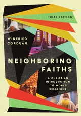 Neighboring Faiths - Winfried Corduan