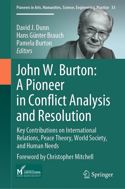 John W. Burton: A Pioneer in Conflict Analysis and Resolution - 