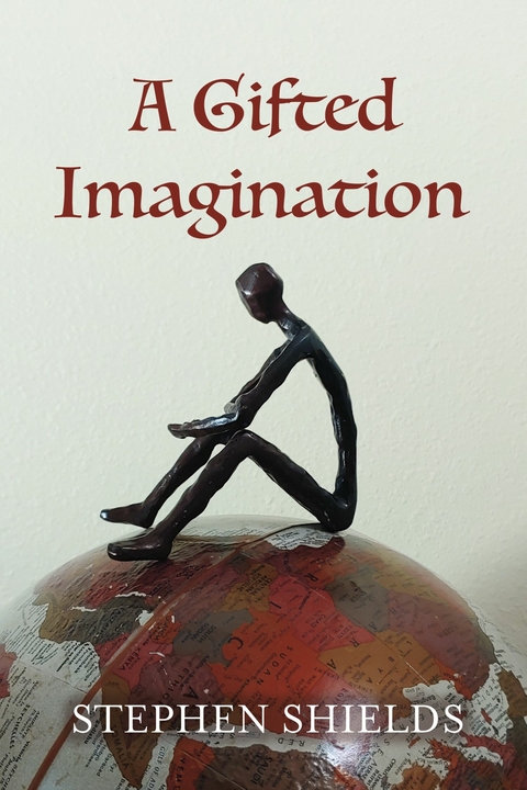 Gifted Imagination -  Stephen Shields