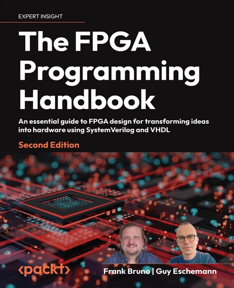 The FPGA Programming Handbook - Frank Bruno, Guy Eschemann