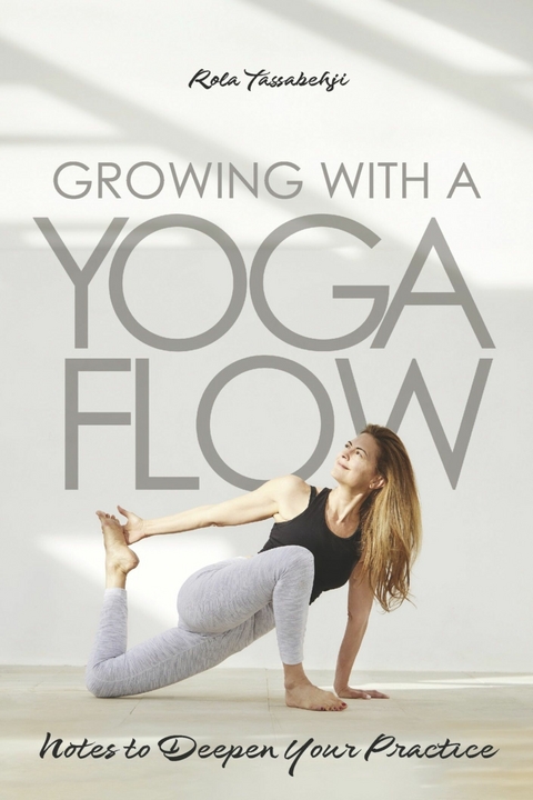 Growing With a Yoga Flow -  Rola Tassabehji