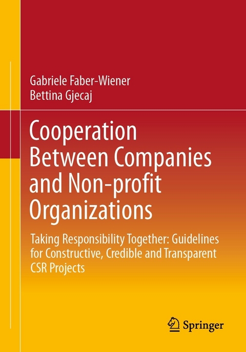 Cooperation Between Companies and Non-profit Organizations -  Gabriele Faber-Wiener,  Bettina Gjecaj