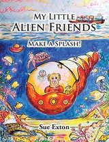 My Little Alien Friends -  Sue Exton