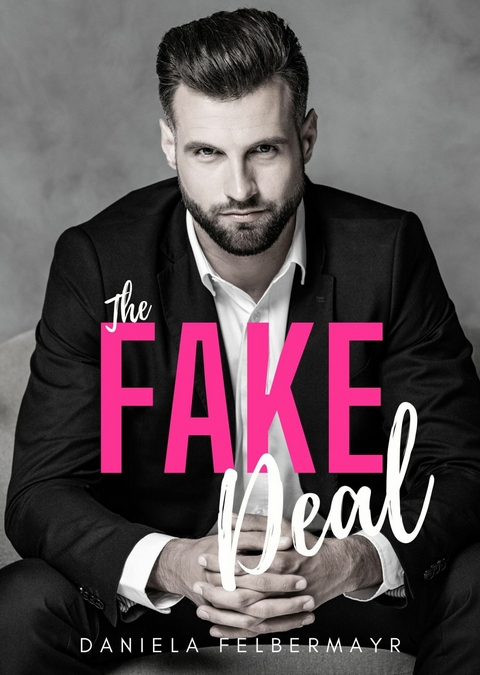 The Fake Deal - Daniela Felbermayr
