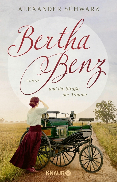 Bertha Benz und die Straße der Träume -  Alexander Schwarz
