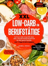 XXL Low-Carb für Berufstätige - Isabell Kraus