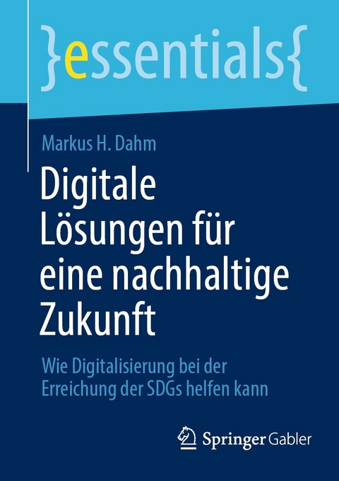 Digitale Lösungen für eine nachhaltige Zukunft -  Markus H. Dahm