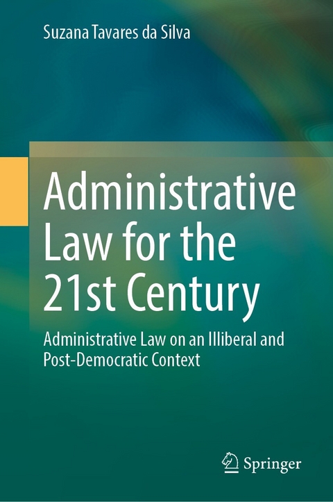 Administrative Law for the 21st Century - Suzana Tavares da Silva