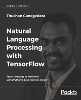 Natural Language Processing with TensorFlow - Thushan Ganegedara