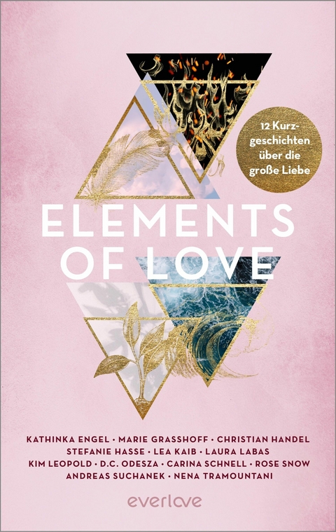 Elements of Love -  Kathinka Engel,  Marie Grasshoff,  Christian Handel,  Stefanie Hasse,  Lea Kaib,  Laura Labas,  Kim Leopol