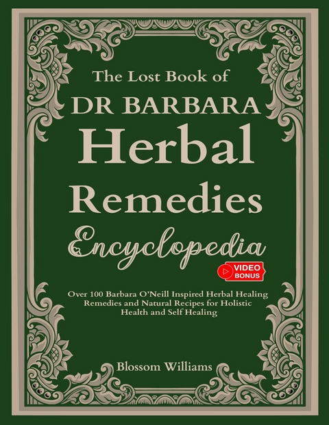 The Lost Pages of Dr Barbara Herbal Remedies Encyclopedia -  Amanda Adams