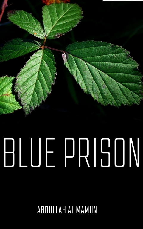 Blue Prison -  Abdullah Al Mamun