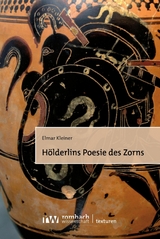 Hölderlins Poesie des Zorns - Elmar Kleiner