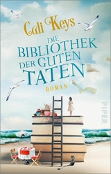 Die Bibliothek der guten Taten -  Cali Keys