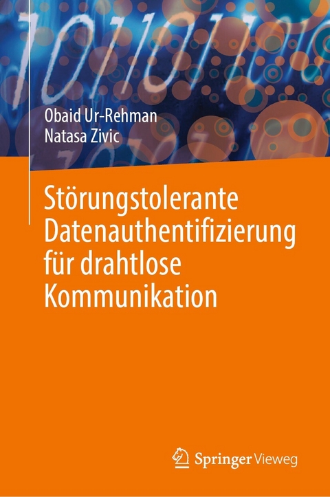 Störungstolerante Datenauthentifizierung für drahtlose Kommunikation -  Obaid Ur-Rehman,  Natasa Zivic