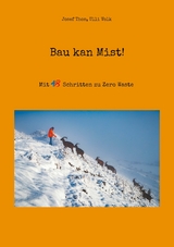 Bau kan Mist! - Josef Thon, Ulli Volk