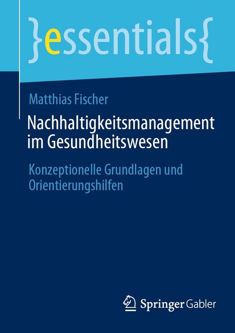 Nachhaltigkeitsmanagement im Gesundheitswesen -  Matthias Fischer