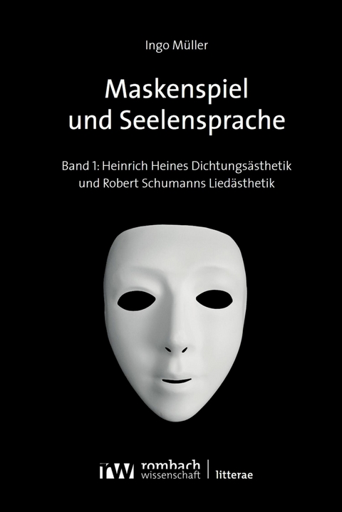 Maskenspiel und Seelensprache -  Ingo Müller