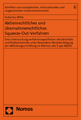 Aktienrechtliches und übernahmerechtliches Squeeze-Out-Verfahren - Hubertus Witte