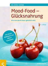 Mood-Food - Glücksnahrung - Flemmer, Dr. Andrea