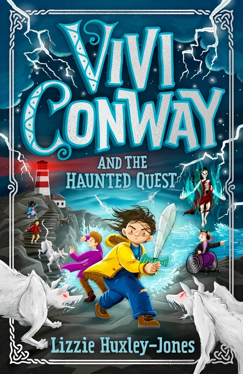 Vivi Conway and The Haunted Quest -  LIZZIE HUXLEY-JONES