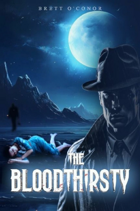 The Bloodthirsty -  Brett O'Conor