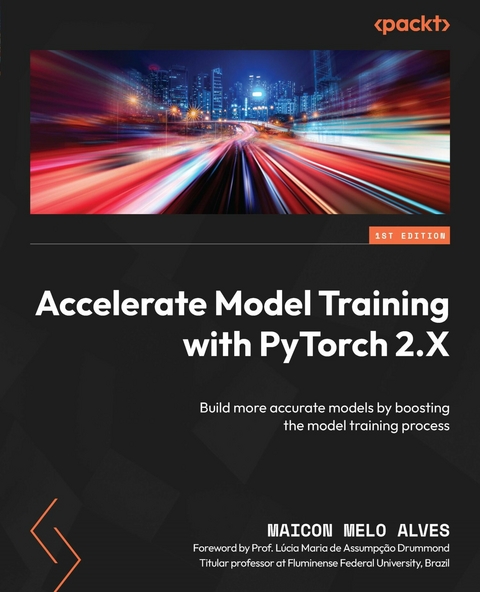 Accelerate Model Training with PyTorch 2.X -  Maicon Melo Alves