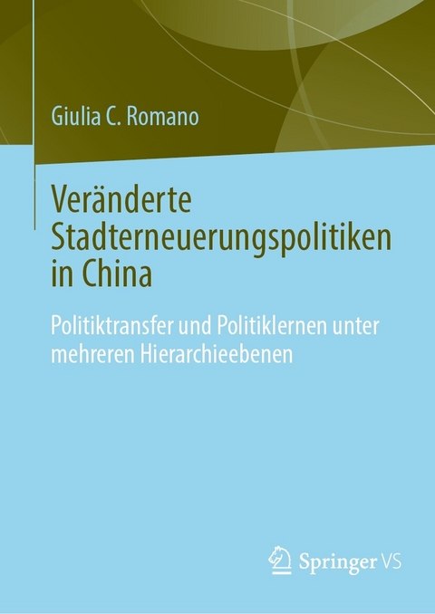 Veränderte Stadterneuerungspolitiken in China -  Giulia C. Romano