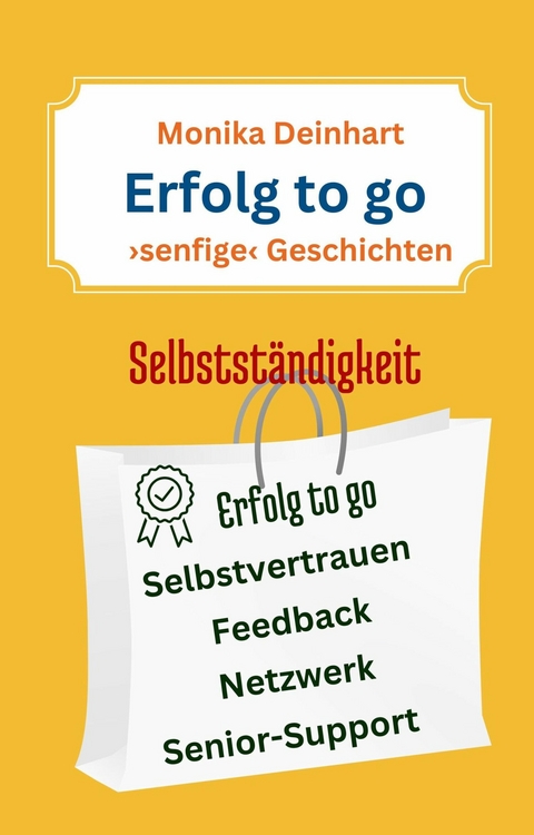 Erfolg to go -  Monika Deinhart