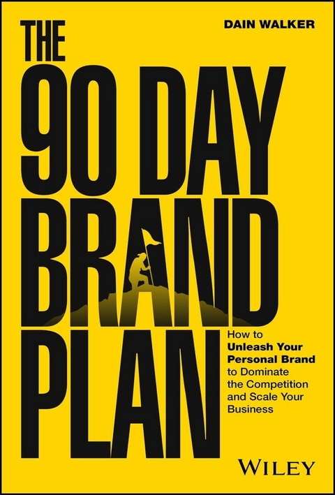 The 90 Day Brand Plan - Dain Walker