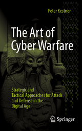 The Art of Cyber Warfare - Peter Kestner