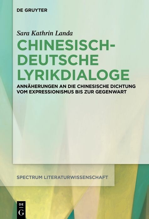 Chinesisch-deutsche Lyrikdialoge -  Sara Kathrin Landa