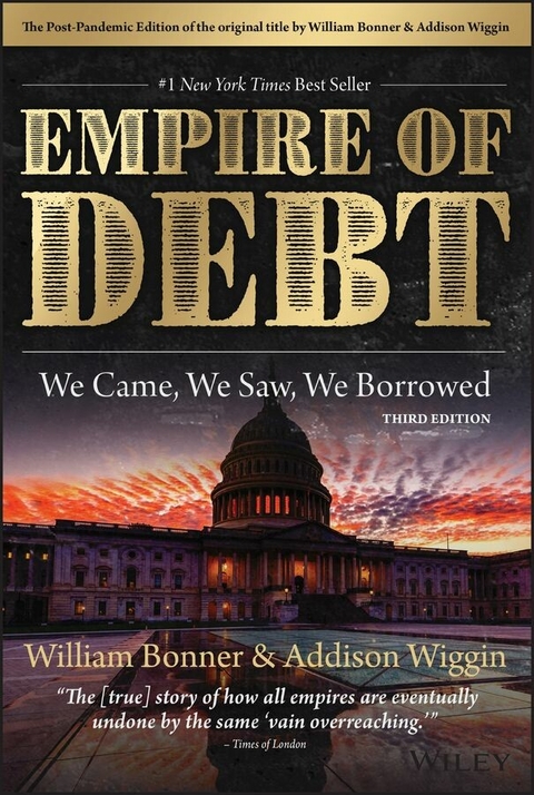 Empire of Debt -  William Bonner,  Addison Wiggin
