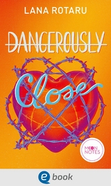 Dangerously Close -  Lana Rotaru