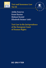 Tort Law in the Jurisprudence of the European Court of Human Rights - 