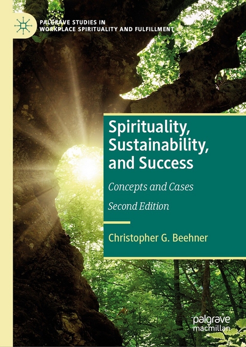 Spirituality, Sustainability, and Success - Christopher G. Beehner