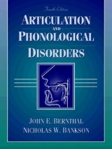 Articulation and Phonological Disorders - Bernthal, John E.; Bankson, Nicholas W.